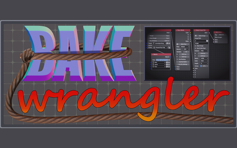 Bake Wrangler V1.6.1 贴图烘焙工具-太阳鸽鸽资源站